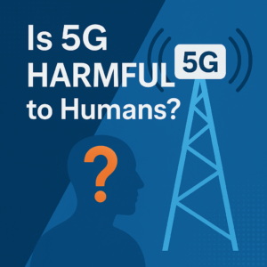 Is 5G harmful to humans